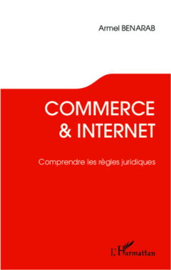 Commerce et Internet. Comprendre les règles juridiques
