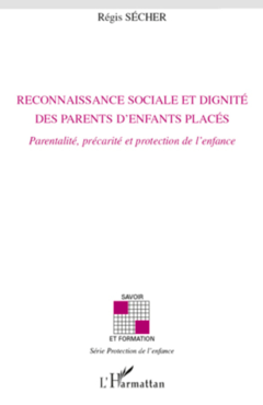 Reconnaissance sociale et dignité des parents d'enfants placés