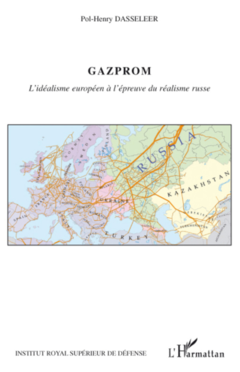 Gazprom, l'idéalisme européen à l'épreuve du réalisme russe