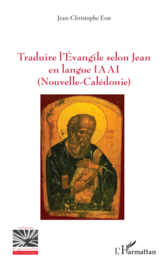 Traduire l’Évangile selon Jean en langue IAAI (Nouvelle-Calédonie)