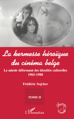 LA KERMESSE HEROIQUE DU CINEMA BELGE