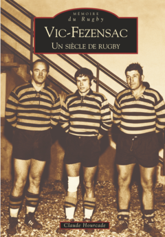Vic-Fezensac, un siècle de rugby