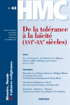 Histoire, Monde et Cultures religieuses N-43 : De la tolérance à la laïcité (XVIe-XXe siècles)