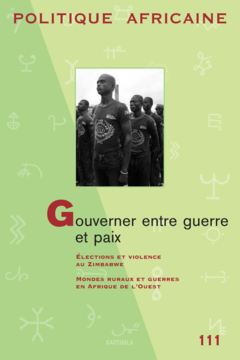 POLITIQUE AFRICAINE N-111- Gouverner entre guerre et paix