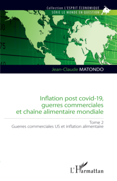 Inflation post covid-19, guerres commerciales et chaîne alimentaire mondiale