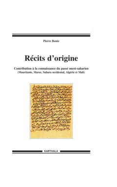 Récits d'origine. Contributions à la connaissance du passé ouest-saharien
