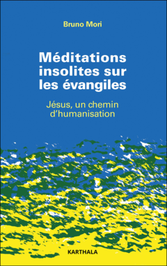 MEDITATIONS INSOLITES SUR LES EVANGILES