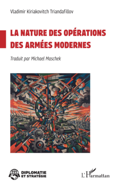La nature des opérations des armées modernes  Vladimir Kiriakovitch Triandafillov