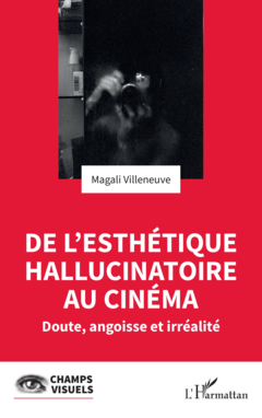 De l'esthétique hallucinatoire au cinéma
