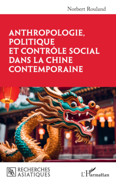 Anthropologie, politique et contrôle social dans la Chine contemporaine