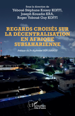 Regards croisés sur la décentralisation en Afrique subsaharienne