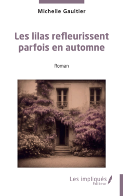 Les lilas refleurissent parfois en automne