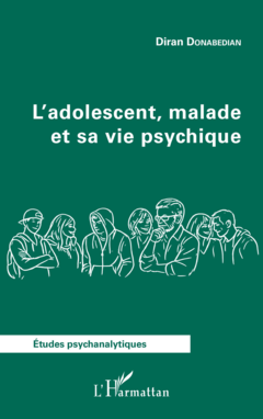 L’adolescent, malade et sa vie psychique