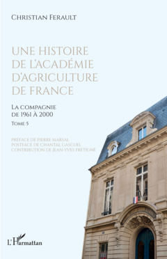 Une histoire de l'Académie d'agriculture de France