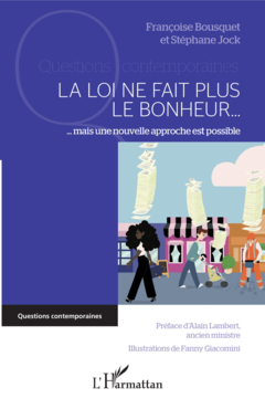La loi ne fait plus le bonheur