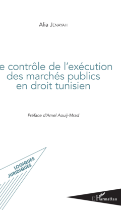 Contrôle de l'exécution des marchés publics en droit tunisien
