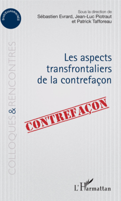 Aspects transfrontaliers de la contrefaçon