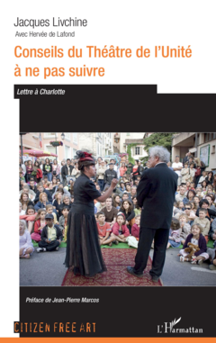 Conseils du théâtre de l'Unité à ne pas suivre.