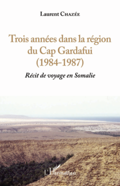 Trois années dans la région du Cap Gardafui (1984-1987)