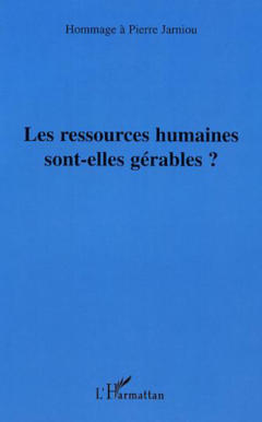 LES RESSOURCES HUMAINES SONT-ELLES GERABLES?