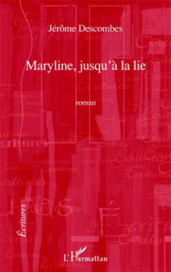 MARYLINE JUSQU'A LA LIE   ROMAN
