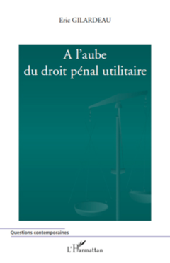 A l'aube du droit pénal utilitaire