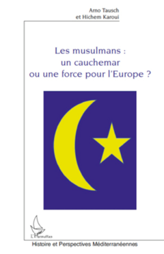 Les musulmans : un cauchemar ou une force pour l'Europe ?
