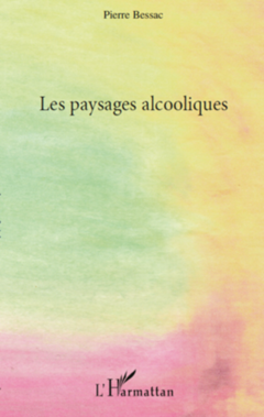 Les paysages alcooliques