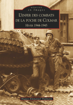 Enfer des combats de la poche de Colmar (L')