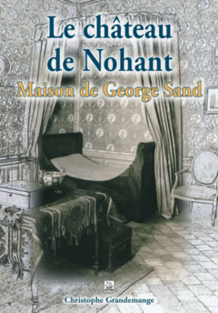 Château de Nohant (Le) - Maison de George Sand