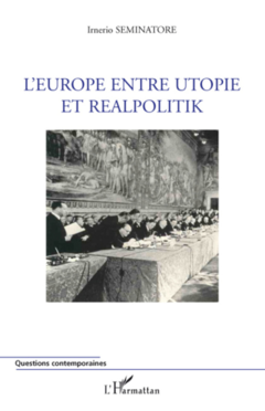 L'Europe entre utopie et realpolitik