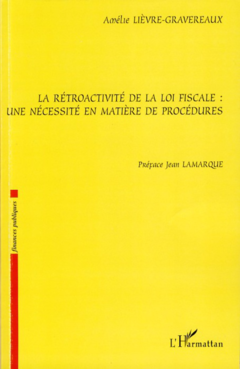 La rétroactivité de la loi fiscale