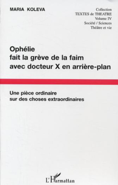 Ophélie fait la grève de la faim avec docteur X en arrière plan