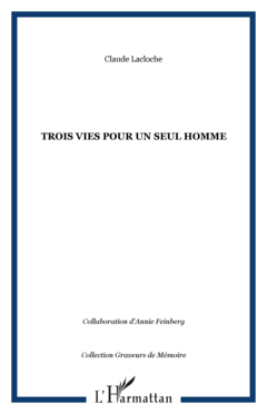 Trois vies pour un seul homme