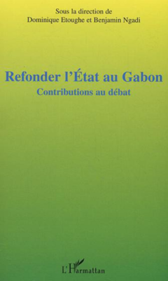 Refonder l'Etat au Gabon