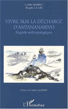 VIVRE SUR LA DÉCHARGE D'ANTANANARIVO