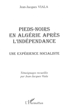 PIEDS-NOIRS EN ALGÉRIE APRÈS L'INDÉPENDANCE