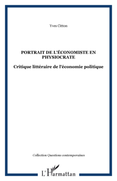PORTRAIT DE L'ÉCONOMISTE EN PHYSIOCRATE