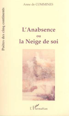 L'ANABSENCE OU LA NEIGE DE SOI