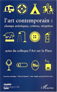 L'ART CONTEMPORAIN : CHAMPS ARTISTIQUES, CRITÈRES, RÉCEPTION