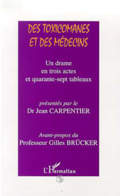 TOXICOMANES (DES) ET DES MEDECINS