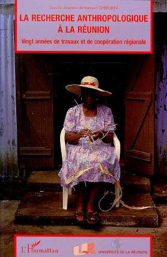 LA RECHERCHE ANTHROPOLOGIQUE A LA REUNION