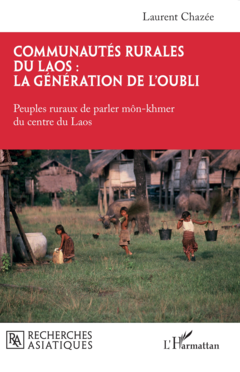 Communautés rurales du Laos : la génération de l’oubli