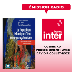 Guerre au Proche Orient : avec David Rigoulet-Roze