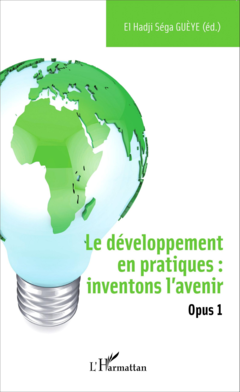 Le développement en pratiques : inventons l'avenir