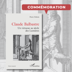300 e ANNIVERSAIRE DE LA NAISSANCE DE CLAUDE BALBASTRE (1724-1799)