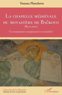 LA CHAPELLE MÉDIÉVALE DU MONASTÈRE DE BA KOVO (BULGARIE)