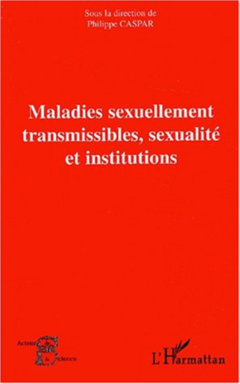 Maladies sexuellement transmissibles, sexualité et institutions