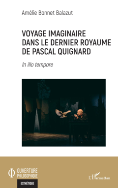 Voyage imaginaire dans le dernier royaume de Pascal Quignard