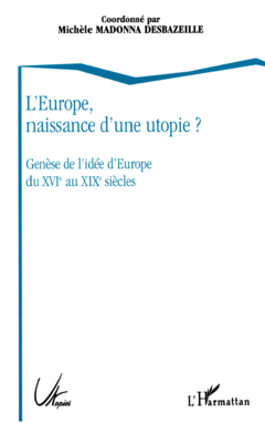 L'Europe, naissance d'une utopie ?